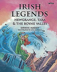 bokomslag Irish Legends: Newgrange, Tara & the Boyne Valley