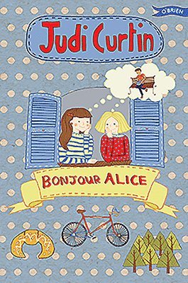 Judi Curtin - Bonjour Alice, Häftad