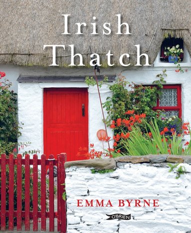 Emma Byrne - Irish Thatch, Inbunden