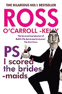 bokomslag Ross O'Carroll-Kelly, PS, I scored the bridesmaids