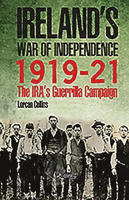 Ireland's War of Independence 1919-21 1