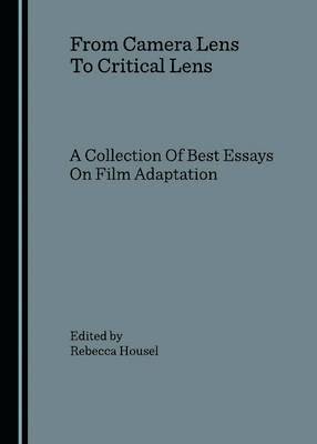 Rebecca Housel - From Camera Lens To Critical Lens, Inbunden