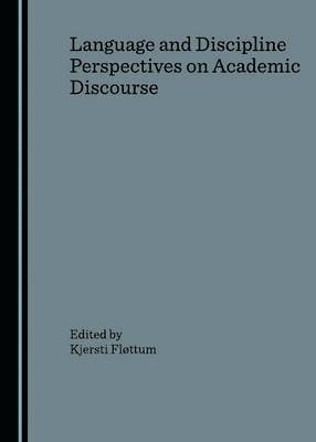 Language and Discipline Perspectives on Academic Discourse 1