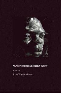 bokomslag "Black" British Aesthetics Today