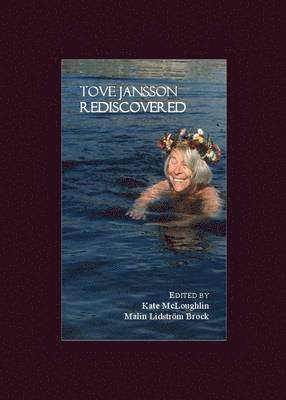Kate McLoughlin, Malin Lidström Brock, Kate McLoughlin - Tove Jansson Rediscovered, Inbunden