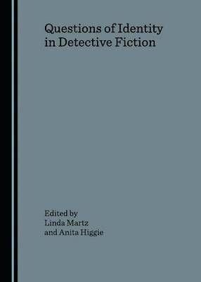 Anita Higgie, Linda Martz - Questions of Identity in Detective Fiction, Inbunden