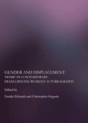Christopher Hogarth, Natalie Edwards, Christopher Hogarth - Gender and Displacement, Inbunden