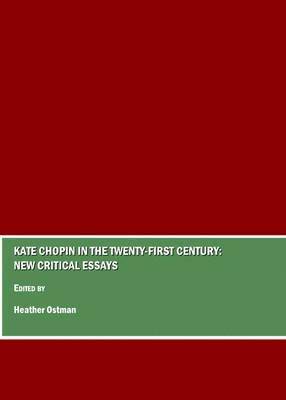 Heather Ostman, Heather Ostman - Kate Chopin in the Twenty-First Century, Inbunden
