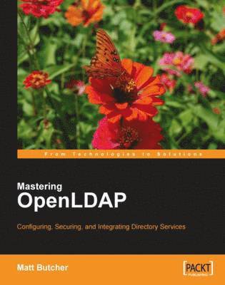 Mastering OpenLDAP : Configuring, Securing, and Integrating Directory Services 1