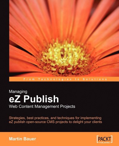 bokomslag Managing eZ Publish Web Content Management Projects