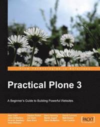bokomslag Practical Plone 3: A Beginner's Guide to Building Powerful Websites