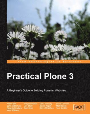 Practical Plone 3: A Beginner's Guide to Building Powerful Websites 1