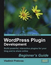 bokomslag WordPress Plugin Development Beginner's Guide