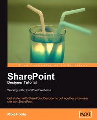 bokomslag Sharepoint Designer Tutorial: Working with Sharepoint Websites