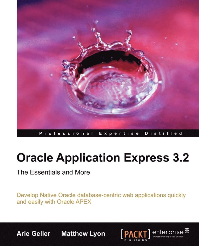 Oracle Application Express 3.2 - The Essentials and More 1