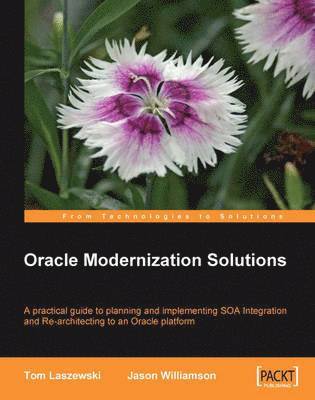 Tom Laszewski, Jason Williamson - Oracle Modernization Solutions, Häftad