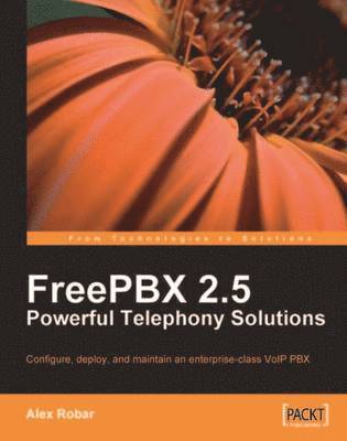 FreePBX 2.5 Powerful Telephony Solutions 1