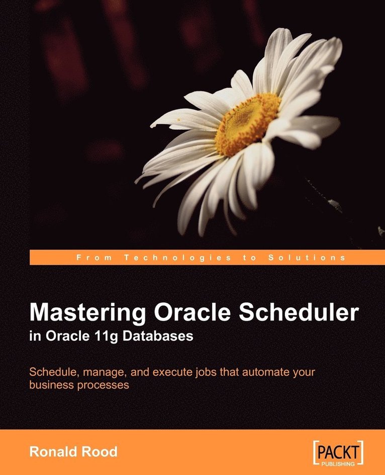 Mastering Oracle Scheduler in Oracle 11g Databases