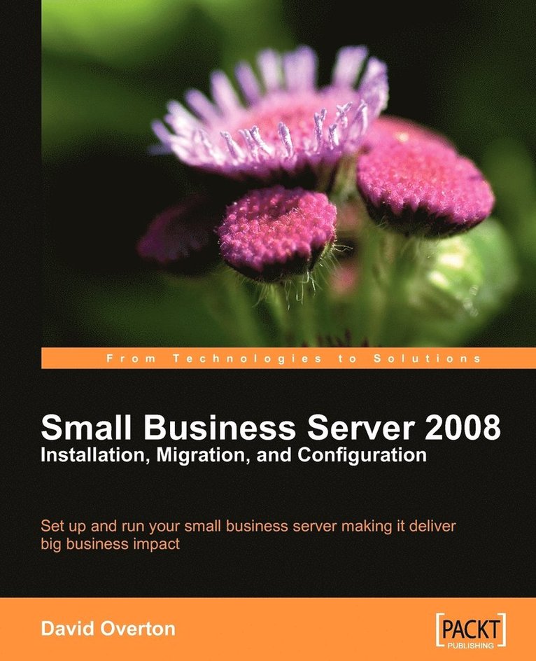 Small Business Server 2008 - Installation, Migration, and Configuration