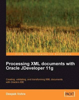 bokomslag Processing XML documents with Oracle JDeveloper 11g