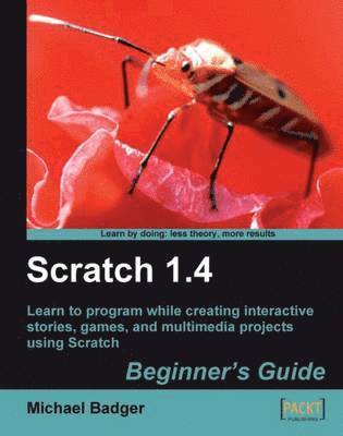 bokomslag Scratch 1.4: Beginner's Guide