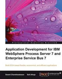 bokomslag Application Development for IBM Websphere Process Server 7 and Enterprise Service Bus 7