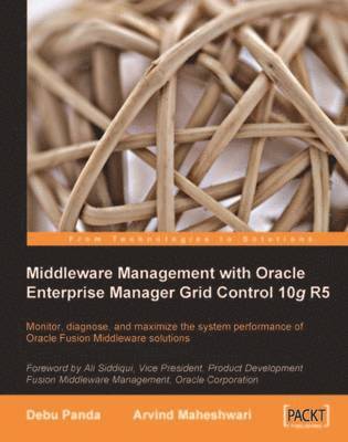 Arvind Maheshwari, Debu Panda - Middleware Management with Oracle Enterprise Manager Grid Control 10g R5, Häftad