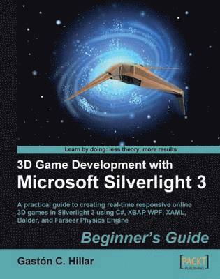 Gaston C. Hillar - 3D Game Development with Microsoft Silverlight 3: Beginner's Guide, Häftad