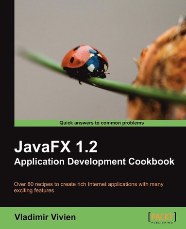 bokomslag JavaFX 1.2 Application Development Cookbook