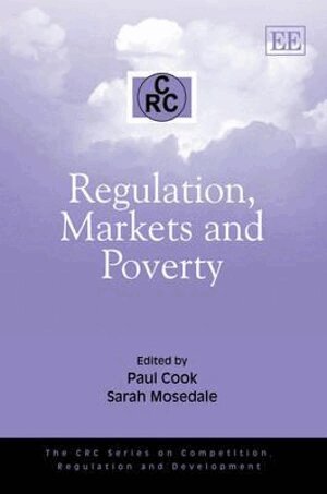 Paul Cook, Sarah Mosedale - Regulation, Markets and Poverty, Inbunden