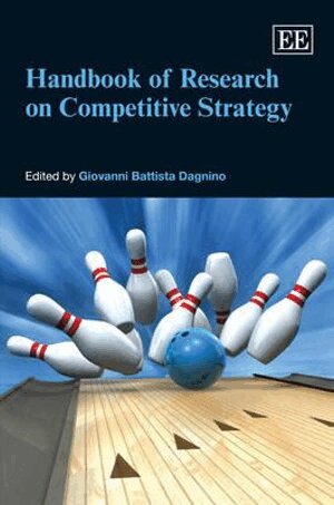 Giovanni Battista Dagnino - Handbook of Research on Competitive Strategy, Inbunden