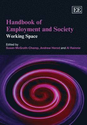 Susan McGrath-Champ, Andrew Herod, Al Rainnie - Handbook of Employment and Society, Inbunden