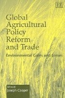 bokomslag Global Agricultural Policy Reform and Trade