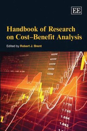 Robert J. Brent - Handbook of Research on Cost–Benefit Analysis, Inbunden