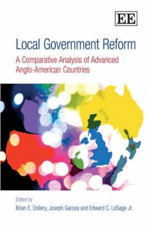 Brian E. Dollery, Joseph Garcea, Edward C. LeSage Jr - Local Government Reform, Inbunden