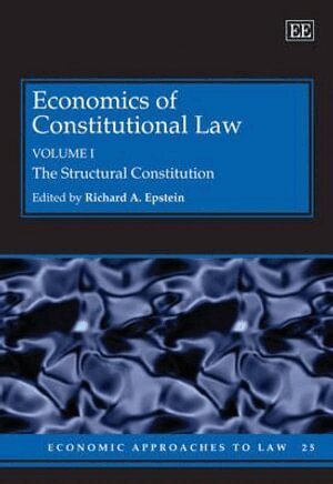Richard A. Epstein - Economics of Constitutional Law, Inbunden