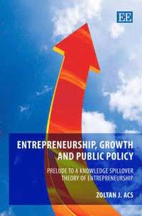 bokomslag Entrepreneurship, Growth and Public Policy