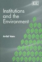 bokomslag Institutions and the Environment