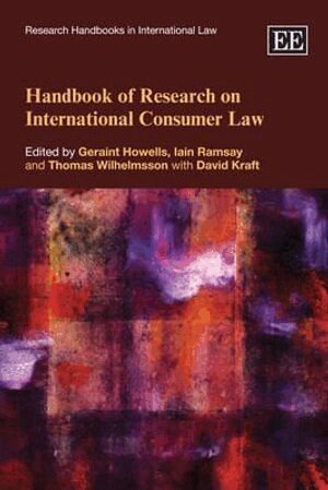 Geraint Howells, Iain Ramsay, Thomas Wilhelmsson, David Kraft - Handbook of Research on International Consumer Law, Inbunden