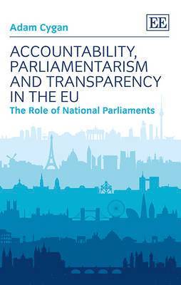 Accountability, Parliamentarism and Transparency in the EU 1