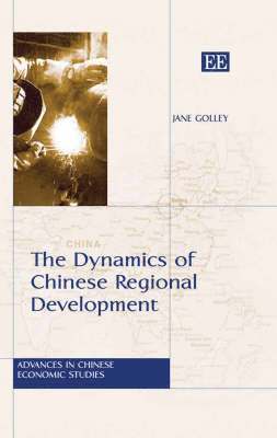 bokomslag The Dynamics of Chinese Regional Development