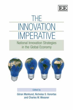 Göran Marklund, Nicholas S. Vonortas, Charles W. Wessner - Innovation Imperative, Inbunden