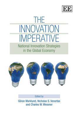 Göran Marklund, Nicholas S. Vonortas, Charles W. Wessner - Innovation Imperative, Inbunden