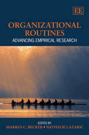Markus C. Becker, Nathalie Lazaric - Organizational Routines, Inbunden