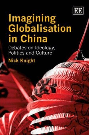 Nick Knight - Imagining Globalisation in China, Inbunden