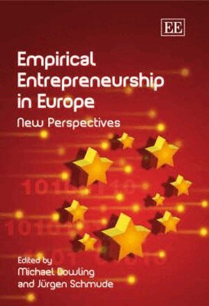 Michael Dowling, Jürgen Schmude - Empirical Entrepreneurship in Europe, Inbunden