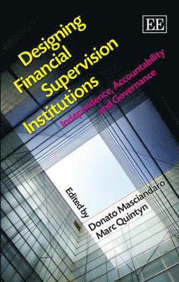Designing Financial Supervision Institutions 1