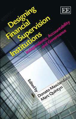 Donato Masciandaro, Marc Quintyn - Designing Financial Supervision Institutions, Inbunden