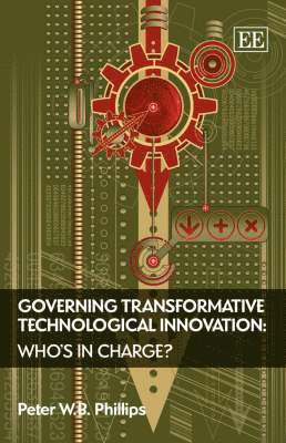 Governing Transformative Technological Innovation 1