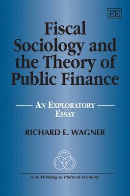 Fiscal Sociology and the Theory of Public Finance 1